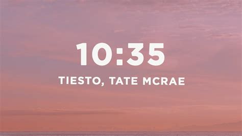 Tiësto 10 35 Lyrics Ft Tate Mcrae Youtube