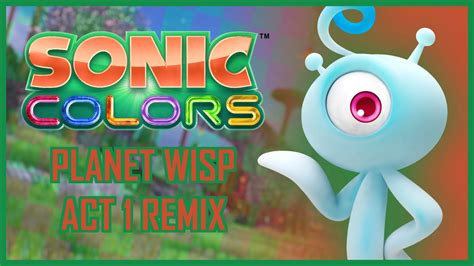 Planet Wisp Act Vgm Remix Sonic Colors Ultimate Average Burgerboy