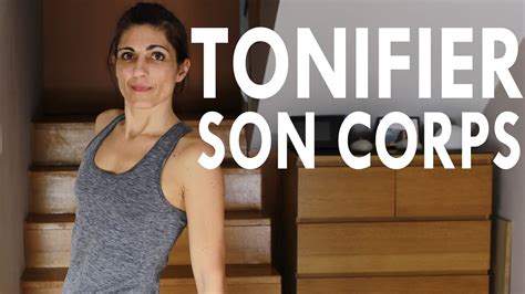 Tonifier Son Corps R Ussite Fitness Youtube