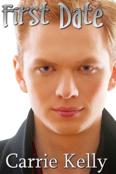 First Date Gay Erotica By Carrie Kelly Ebook Barnes Noble