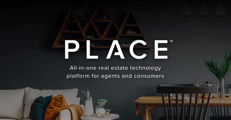 PLACE: Real Estate Technology Platform for Teams & Agents