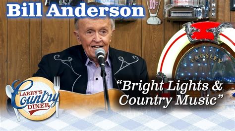 Whisperin Bill Anderson Sings His Big Hit Bright Lights And Country Music Youtube