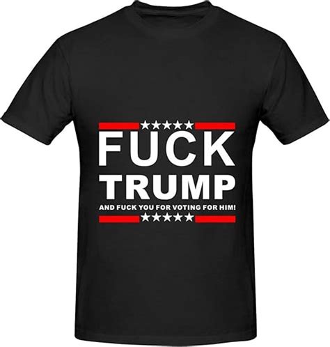Amazon Gdjf Fuck Trump And Fuck You For Voting For Him Men S Classic T Shirts Short Sleeve