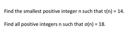 Solved Find The Smallest Positive Integer N Such That Chegg