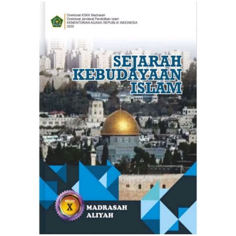 Jual Sejarah Kebudayaan Islam Kelas Ma Revisi K Buku Siswa