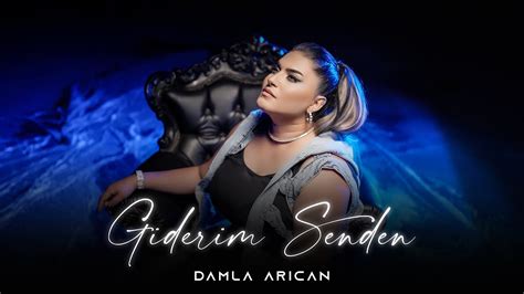 Damla Arıcan Giderim Senden Prod Yusuf Tomakin YouTube