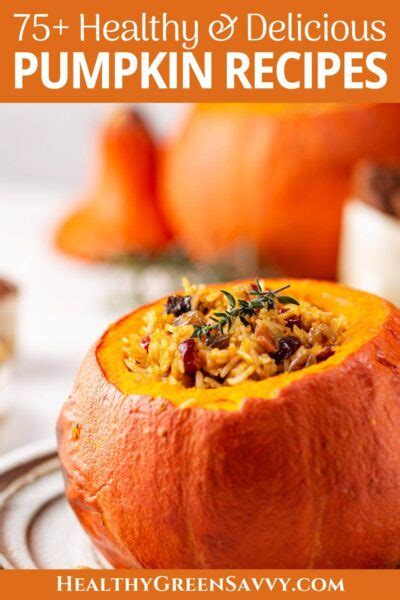 75 Healthy Pumpkin Recipes To Celebrate Fall Healthygreensavvy