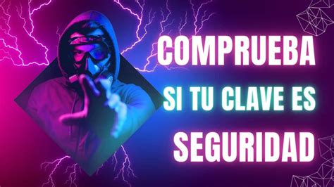 🔐 Cómo Comprobar La Seguridad De Tus Contraseñas Guía Práctica Creación De Sitios Webs En Machala