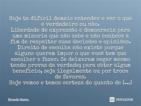 ⁠hoje Ta Difícil Demais Entender E Ricardo Baeta Pensador