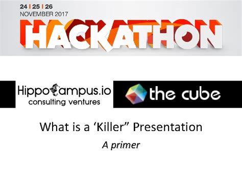 What Is A Killer Presentation A Primer The