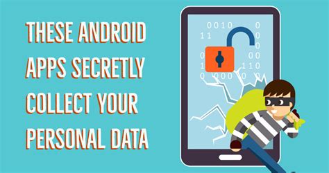 These Android Apps Secretly Collect Your Personal Data Techlicious