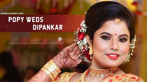 Popy Weds Dipankar Assamese Wedding Cinematic Wedding Video