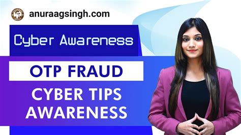 Otp Fraud Scam Awareness Tip By Anuraag Singh Cyber Expert Youtube