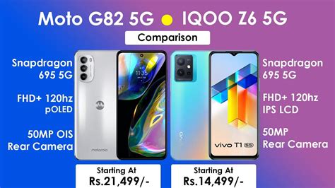 Moto G82 5g Vs Iqoo Z6 5g Comparison Snapdragon 695 5g Which Is