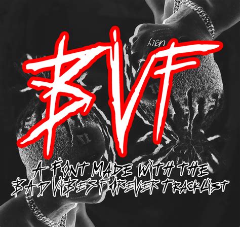 I Made A Font With The Bad Vibes Forever Tracklist Download In The Comments Rxxxtentacion