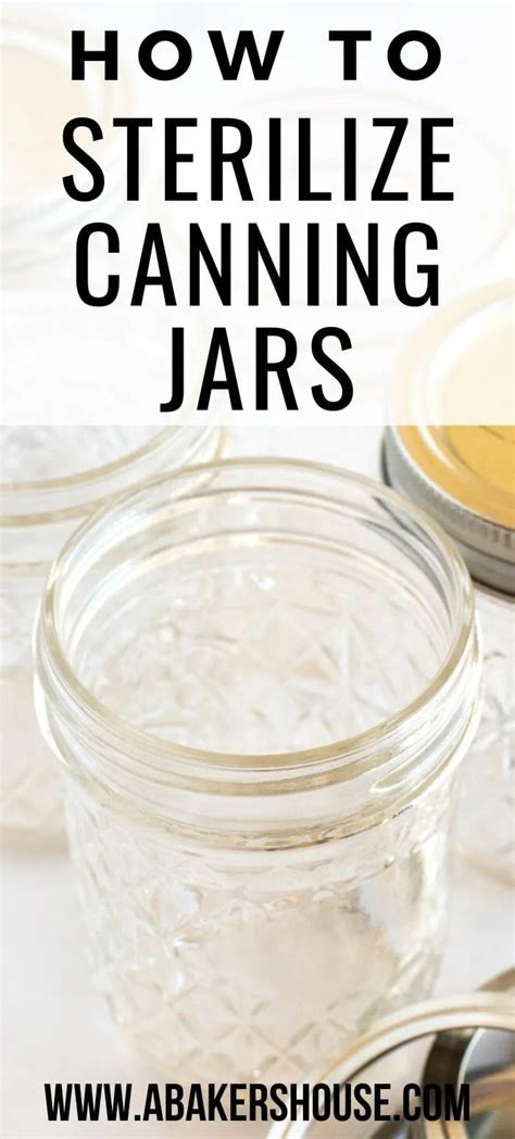 How To Sterilize Canning Jars A Step By Step Guide