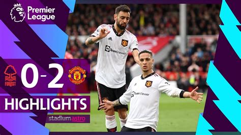 Epl Highlights Nottingham Forest 0 2 Manchester United Astro