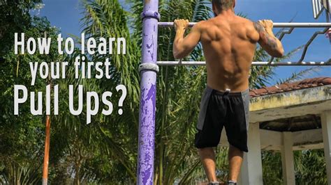 How To Learn Pull Ups For Beginners Youtube