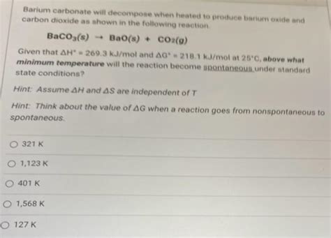 Solved Barium Carbonate Will Decompose When Heated To Chegg