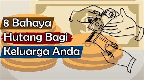 8 Bahaya Hutang Sisi Buruk Hutang Bagi Keluarga Anda YouTube