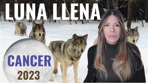 LUNA LLENA EN CANCER 2023 YouTube