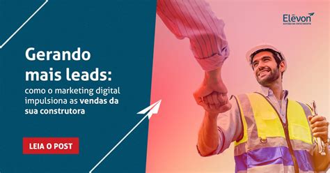 Como O Marketing Para Construtora Impulsiona Suas Vendas