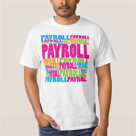 Colorful Payroll T Shirt