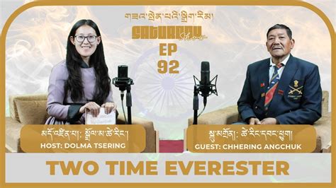 Sub Maj H Capt Chhering Angchuk Episode Two Time Everester