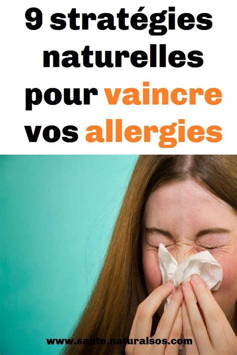 9 stratégies naturelles pour vaincre vos allergies Allergies