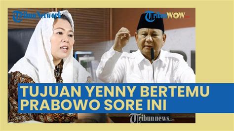 Yenny Wahid Bertemu Prabowo Sore Ini Kader Gerindra Beberkan Tujuannya