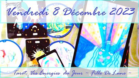 Tirage Du Vendredi D Cembre Filledelunetarot Guidance Tarot