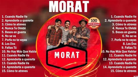 Morat Éxitos Sus Mejores Canciones 10 Super Éxitos Románticas Inolvidables Mix Youtube