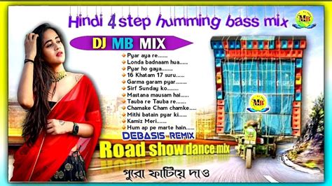 Hindi 4 Step Humming Bass Mix Roadshow Humming Bass Dance Dj Songs