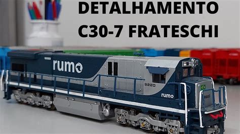 Detalhamento Na Locomotiva C30 7 Rumo Logistica Frateschi 9220 YouTube