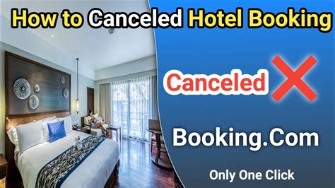 How To Cancel Booking With Booking Cancel Hotel Reservation