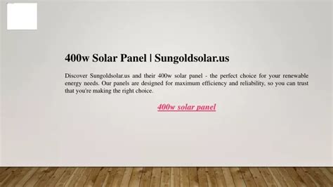 PPT 400w Solar Panel Sungoldsolar Us PowerPoint Presentation Free