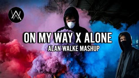 Alan Walker Mashup Remix Alone X Darkside X Sorry X On My Way X Alone