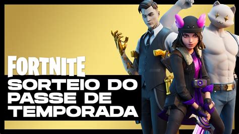 SORTEIO DE 2 PASSES DE BATALHA DA TEMPORADA 2 Fortnite YouTube