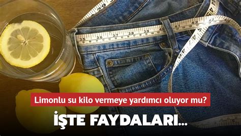 Limonlu su kilo vermeye yardımcı oluyor mu İşte faydaları