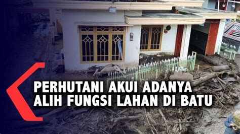 Diduga Penyebab Banjir Bandang Perhutani Akui Ada Alih Fungsi Lahan Di