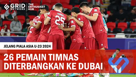 Video TIMNAS U 23 INDONESIA MULAI BOYONG 26 PEMAIN KE TC DI DUBAI