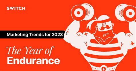 Marketing Trends 2023: The Year of Endurance - Switch - Digital & Brand