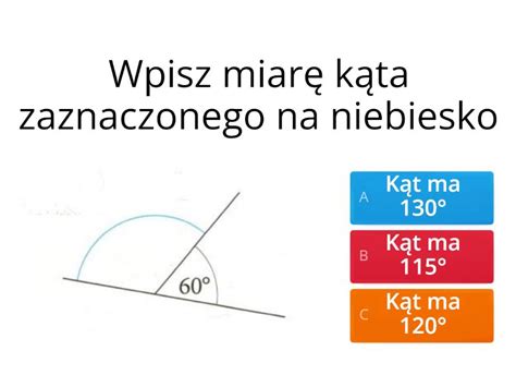 Oblicz i wpisz miary kątów Test