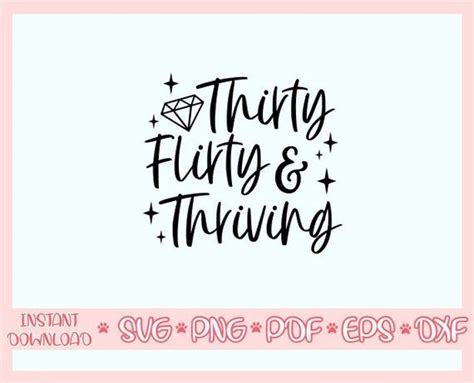 Thirty Flirty And Thriving Svg Birthday Queen Svg Birthday Girl Svg