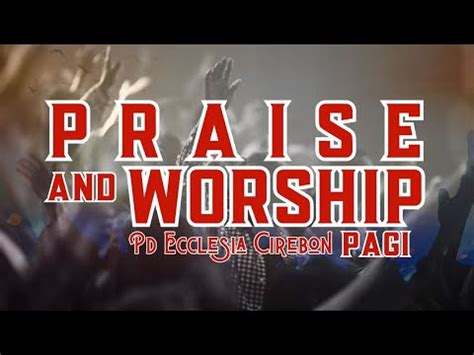 Praise Worship Pagi Rabu Juli Youtube