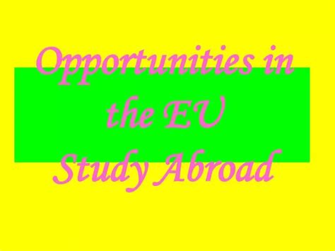 Ppt Opportunities In The Eu Study Abroad Powerpoint Presentation