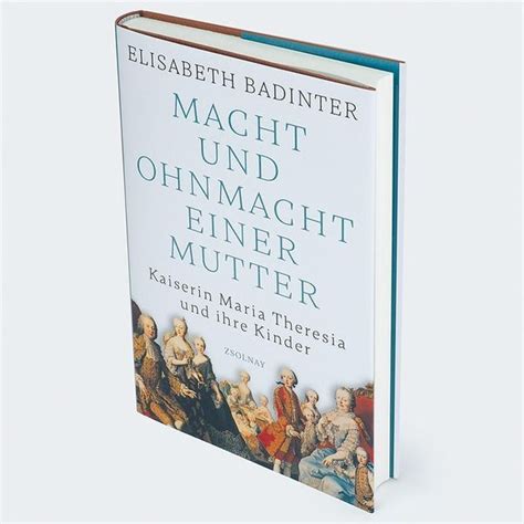 Macht Und Ohnmacht Einer Mutter Von Elisabeth Badinter Buch