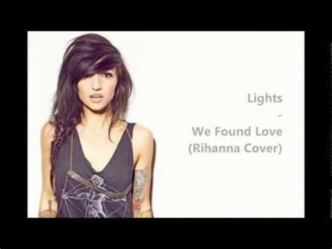 Lights - We Found Love (Rihanna Cover) - YouTube