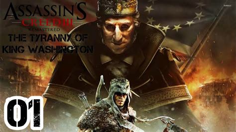 Assassins Creed Iii Remastered Tyranny Of King Washington Episode 1