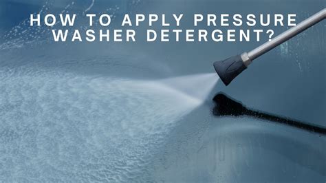 How To Use A Pressure Washer With Detergent Ultimate Guide